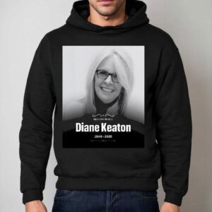 Rest In Peace To The Legendary Diane Keaton Hoodie