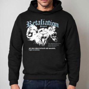 Retaliation Project Insanity Yet Even When Tortured And Wounded Fight To Survive Lions Hoodie