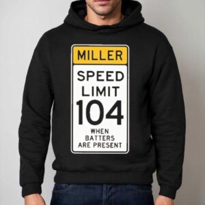 San Diego Padres Mason Miller Speed Limit 104 When Batters Are Present Shirt 2 San Diego Padres Mason Miller Speed Limit When Batters Are Presen Hoodie