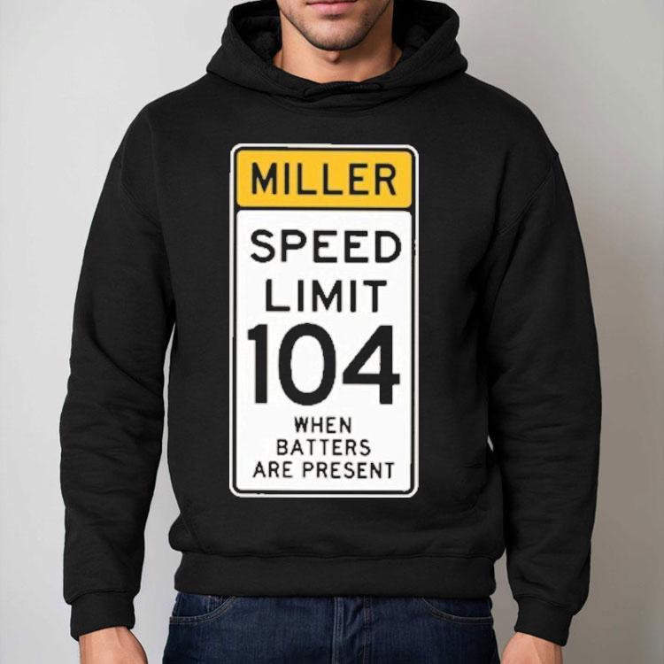 San Diego Padres Mason Miller Speed Limit 104 When Batters Are Present Shirt San Diego Padres Mason Miller Speed Limit 104 When Batters Are Present Shirt
