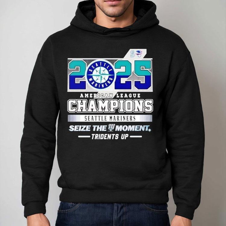 Seattle Mariners American League Champions 2025 Seize The Moment Tridents Up Shirt Seattle Mariners American League Champions 2025 Seize The Moment Tridents Up Shirt