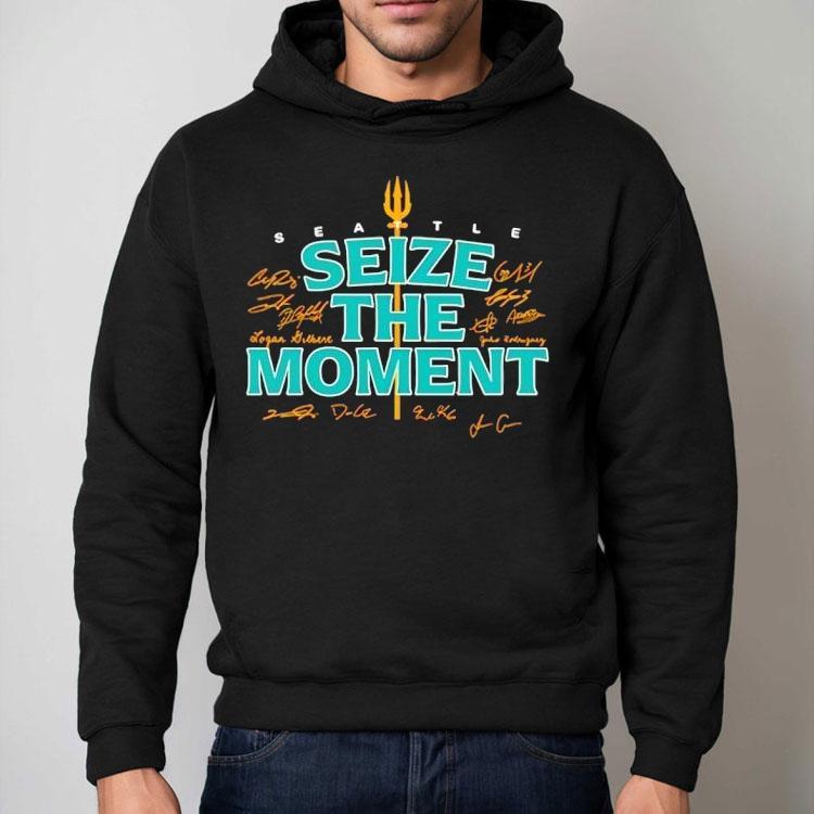 Seattle Mariners Baseball Seize The Moment Signature Shirt Seattle Mariners Baseball Seize The Moment Signature Shirt