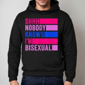 Shhh Nobody Knows I M Bisexual Hoodie