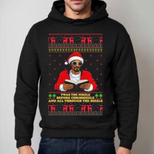 Snoop Dogg Twas The Nizzle Before Christmizzle And All Through The Hizzle Ugly Holiday Christmas Hoodie