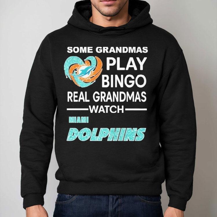 Some Grandmas Play Bingo Real Grandmas Watch Miami Dolphins Diamond Heart Shirt Some Grandmas Play Bingo Real Grandmas Watch Miami Dolphins Diamond Heart Shirt