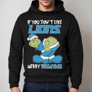 The Grinch If You Don't Like Detroit Lions Merry Kissmyass 2025 Shirt 2 The Grinch If You Don T Like Detroit Lions Merry Kissmyass Hoodie