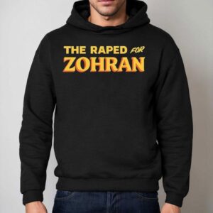 The Raped For Zohran Hoodie