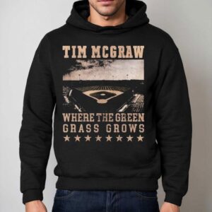 Tim Mcgraw Where The Green Grass Grows Baseball Field Stadium Shirt 2 Tim Mcgraw Where The Green Grass Grows Baseball Field Stadium Hoodie