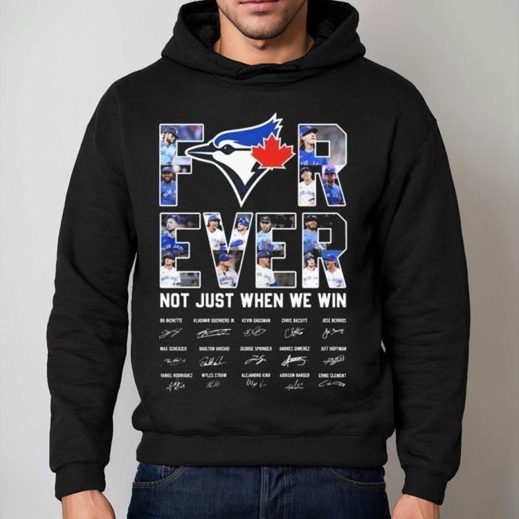 Toronto Blue Jays Forever Not Just When We Win Signatures 2025 Shirt Toronto Blue Jays Forever Not Just When We Win Signatures 2025 Shirt