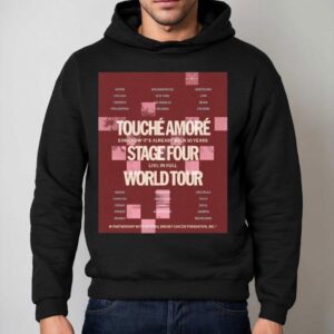 Touche Amore Stage Four 10 Year Anniversary World Tour 2026 Shirt 2 Touche Amore Stage Four Year Anniversary World Tour Hoodie