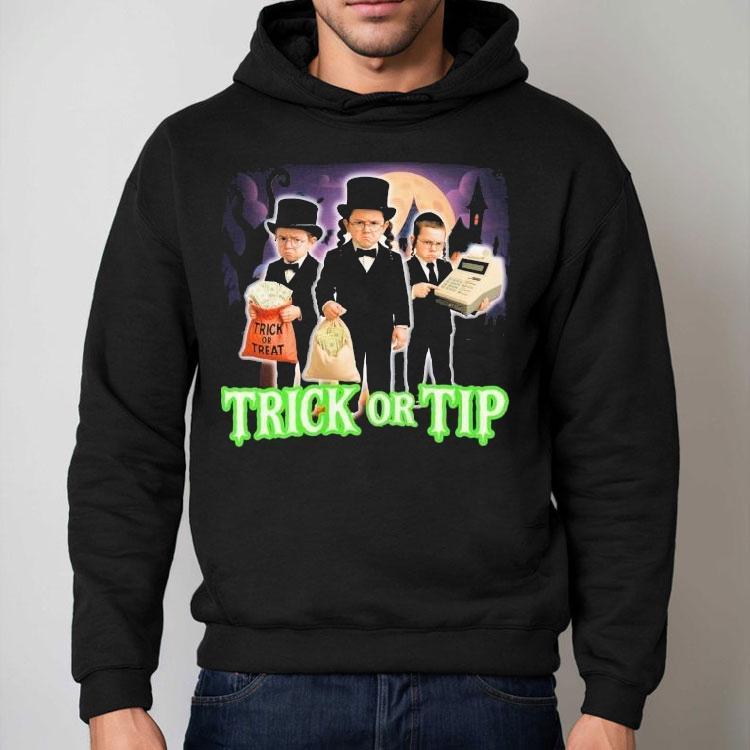 Trick Or Tip Trick Or Treat Halloween Shirt Trick Or Tip Trick Or Treat Halloween Shirt