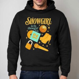 Ts Showgirl In My Showgirl Era Shirt 2 Ts Showgirl In My Showgirl Era Hoodie