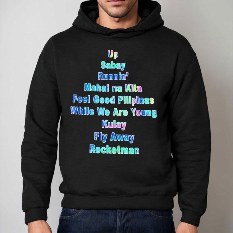 Up Sabay Runnin’ Mahal Na Kita Feel Good Pilipinas While We Are Young Kulay Fly Away Rocketman Shirt Up Sabay Runnin’ Mahal Na Kita Feel Good Pilipinas While We Are Young Kulay Fly Away Rocketman Shirt