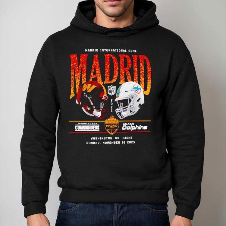 Washington Commanders Vs Miami Dolphins Madrid International Games 2025 Nfl Shirt Washington Commanders Vs Miami Dolphins Madrid International Games 2025 Nfl Shirt