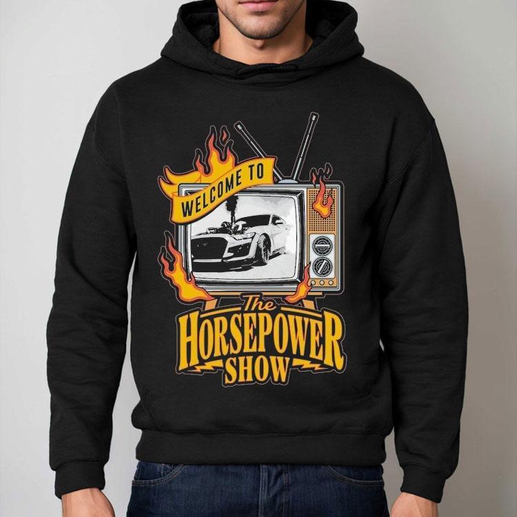 Welcome To The Horsepower Show Tv Car Shirt Welcome To The Horsepower Show Tv Car Shirt