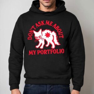 White Cat Don T Ask Me About My Portfolio Hoodie
