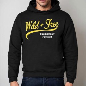 Wild And Free Northwest Florida Shirt 2 Wild And Free Northwest Florida Hoodie
