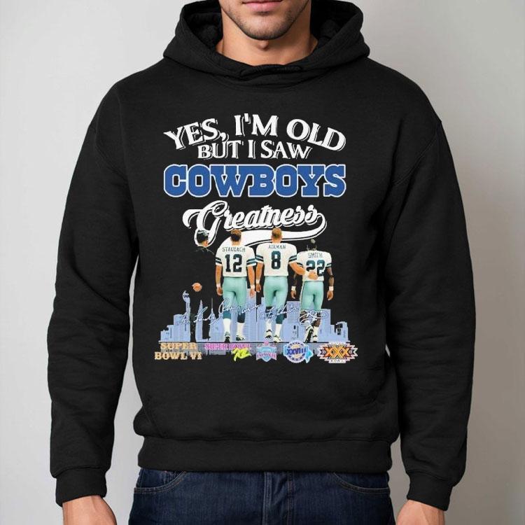 Yes I’m Old But I Saw Dallas Cowboys Greatness Super Bowl Signatures Shirt Yes I’m Old But I Saw Dallas Cowboys Greatness Super Bowl Signatures Shirt