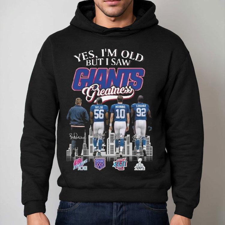 Yes I’m Old But I Saw New York Giants Greatness Coach Taylor Manning Strahan Signatures 2025 Shirt Yes I’m Old But I Saw New York Giants Greatness Coach Taylor Manning Strahan Signatures 2025 Shirt