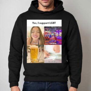 Yes I Support Lgbt Latinas Gambling Beer Tax Evasion Shirt 2 Yes I Support Lgbt Latinas Gambling Beer Tax Evasion Hoodie