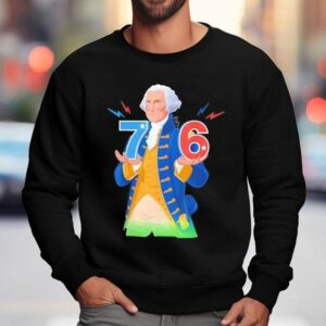 6-7 7-6 George Washington Seven Six Teacher American Shirt 3 George Washington Seven Six Teacher American Sweatshirt