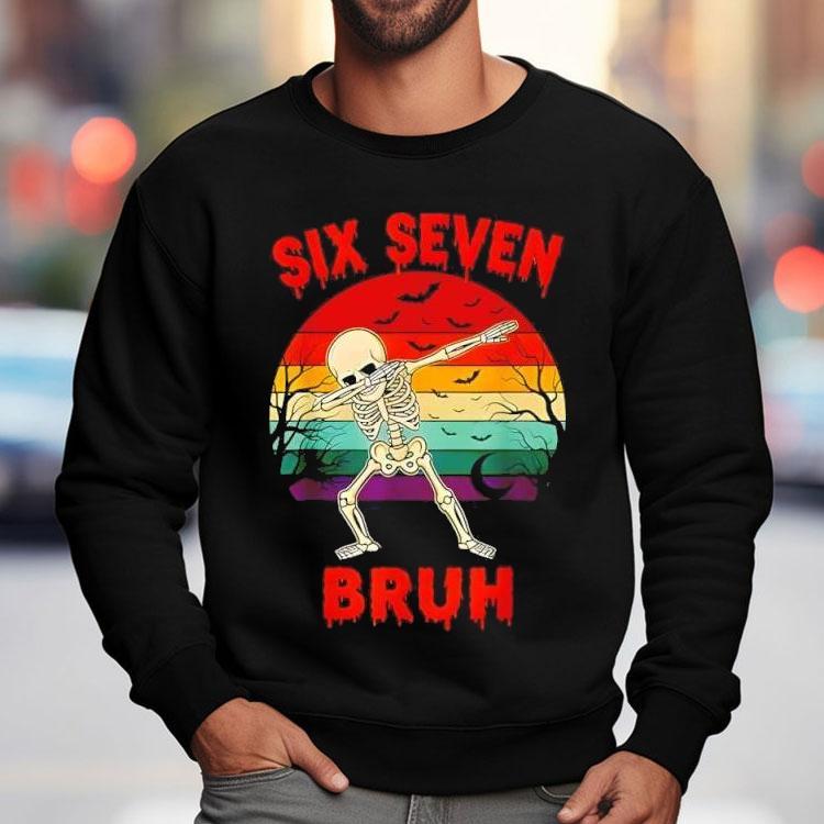 67 Halloween Meme Six Seve Skeleton Numbers Funny Bruh Shirt 67 Halloween Meme Six Seve Skeleton Numbers Funny Bruh Shirt