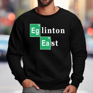 Breaking Bad Eglinton East Shirt 3 Breaking Bad Eglinton Eas Sweatshirt