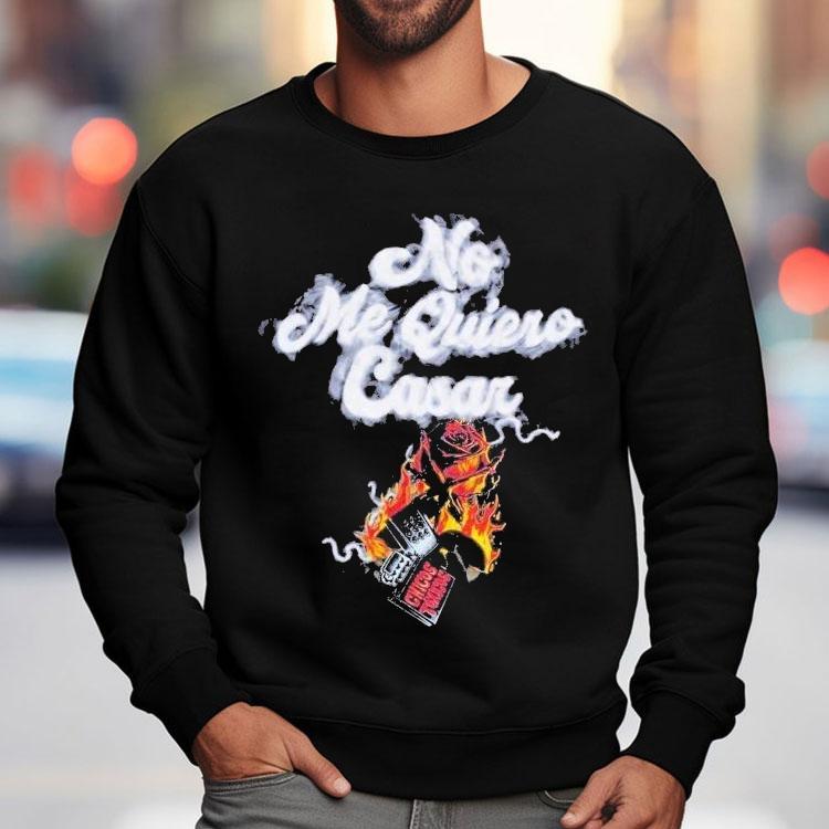 Chicos Toxicos No Me Quiero Casar Shirt Chicos Toxicos No Me Quiero Casar Shirt