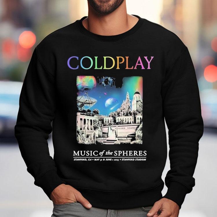 Coldplay Music Of The Spheres June 1, 2025 Stanford Stadium, Stanford, Ca Concert Shirt Coldplay Music Of The Spheres June 1, 2025 Stanford Stadium, Stanford, Ca Concert Shirt