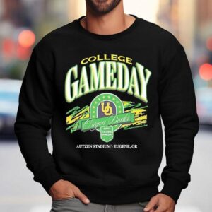 College Gameday Oregon Ducks Autzen Stadium 2025 Shirt 3 College Gameday Oregon Ducks Autzen Stadium Sweatshirt