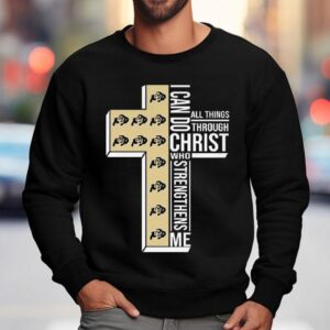Colorado Buffaloes I Can Do All Things Through Christ Who Strengthens Me 2025 Shirt 3 Colorado Buffaloes I Can Do All Things Through Christ Who Strengthens Me Sweatshirt