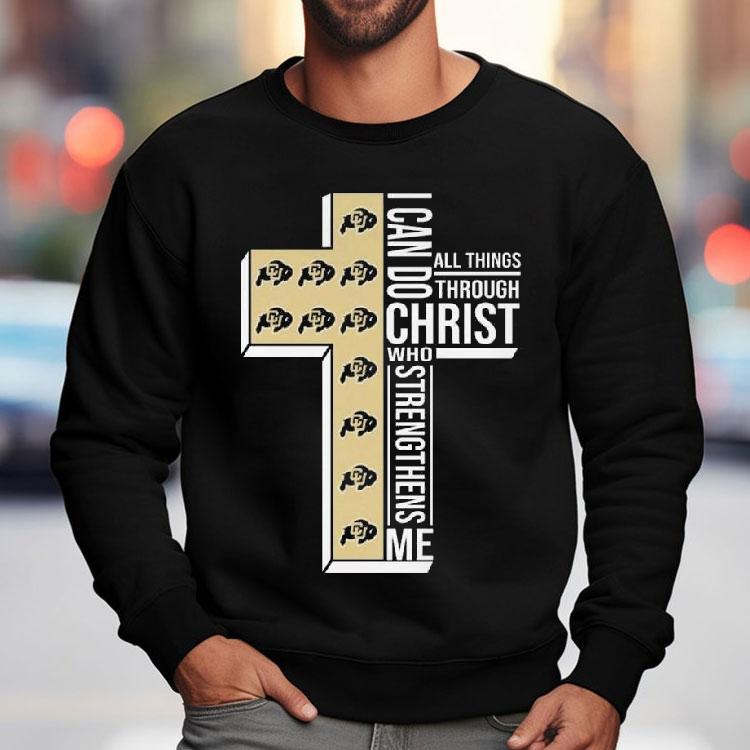 Colorado Buffaloes I Can Do All Things Through Christ Who Strengthens Me 2025 Shirt Colorado Buffaloes I Can Do All Things Through Christ Who Strengthens Me 2025 Shirt
