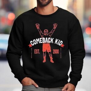 Comeback Kid Boxer Est 2000 25 Years Anniversary 2025 Shirt 3 Comeback Kid Boxer Est Years Anniversary Sweatshirt