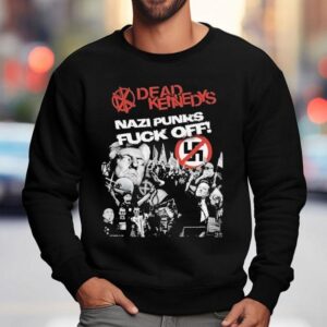 Dead Kennedys Nazi Punks Fuck Off 2025 Tour Shirt 3 Dead Kennedys Nazi Punks Fuck Off Tour Sweatshirt