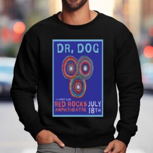Dr. Dog With Fruit Bats Red Rocks Amphitheatre Morrison Colorado July 18th 2024 Shirt 3 Dr Dog With Fruit Bats Red Rocks Amphitheatre Morrison Colorado July Th Sweatshirt
