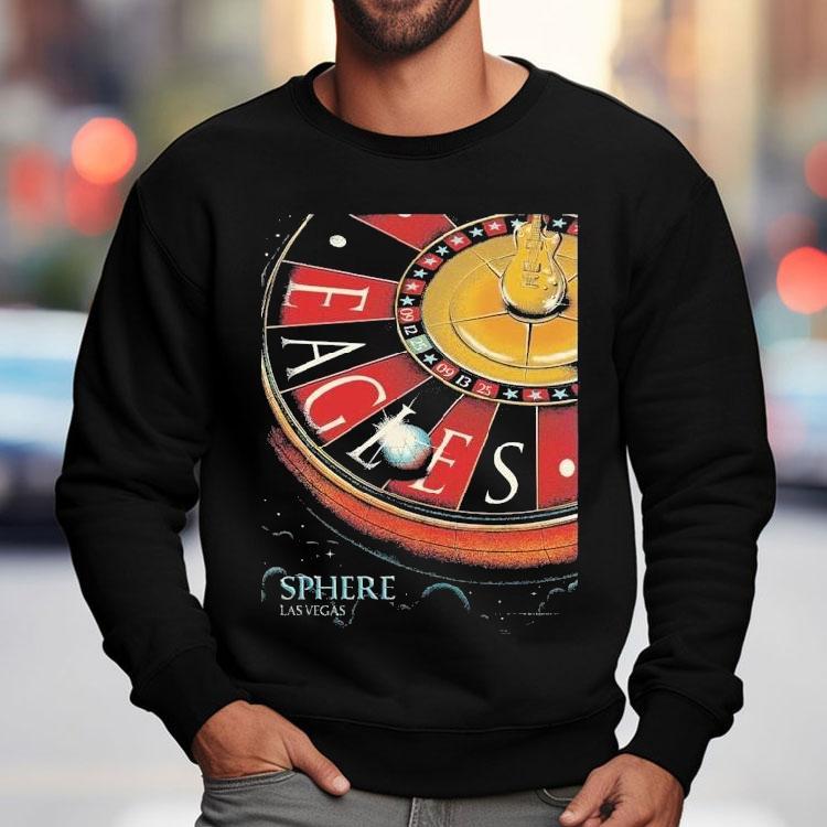 Eagles Live At Sphere Las Vegas On September 12 And 13 2025 Venue Roulette Shirt Eagles Live At Sphere Las Vegas On September 12 And 13 2025 Venue Roulette Shirt