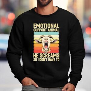 Emotional Support Animal He Screams So I Don't Have To Goat Vintage Shirt 3 Emotional Support Animal He Screams So I Don T Have To Goat Vintage Sweatshirt
