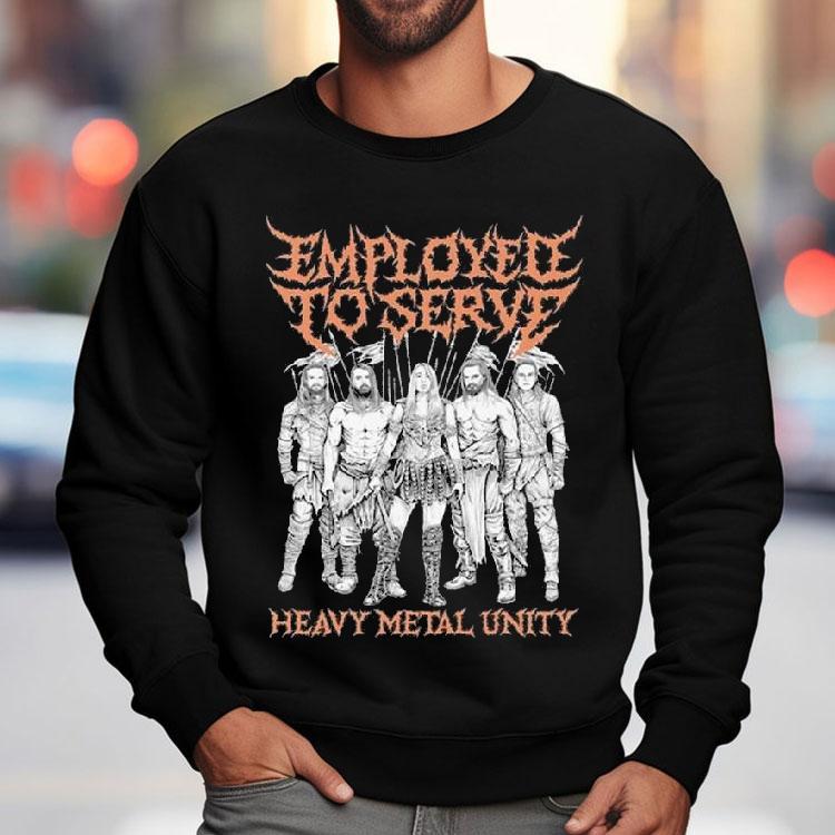 Employed To Serve Heavy Metal Unity Shirt Employed To Serve Heavy Metal Unity Shirt