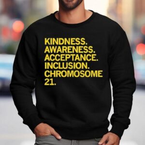 Gigi S Playhouse Kindness Awareness Acceptance Inclusion Chromosome Sweatshirt