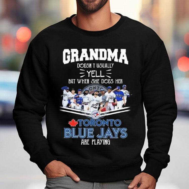 Grandma Doesn’t Usually Yell But When She Does Her Toronto Blue Jays Are Playing Signatures 2025 Shirt Grandma Doesn’t Usually Yell But When She Does Her Toronto Blue Jays Are Playing Signatures 2025 Shirt