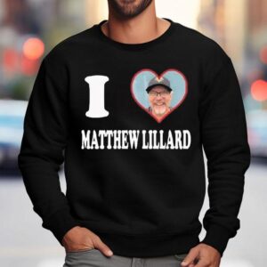 I Love Matthew Lillard Sweatshirt