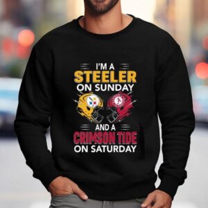 I'm A Pittsburgh Slers On Sunday And A Alabama Crimson Tide On Saturday Shirt 3 I M A Pittsburgh Slers On Sunday And A Alabama Crimson Tide On Saturday Sweatshirt