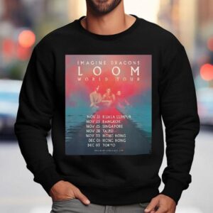Imagine Dragons Loom World Tour Asia Start At Kuala Lumpur On November St Sweatshirt