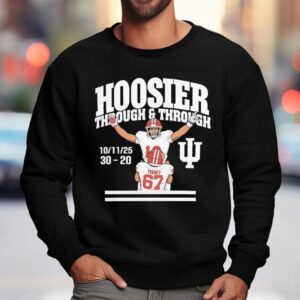 Indiana Hoosiers Through And Through 2025 Shirt 3 Indiana Hoosiers Through And Through Sweatshirt