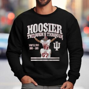 Indiana Hoosiers Through Through 2025 Shirt 3 Indiana Hoosiers Through Through Sweatshirt