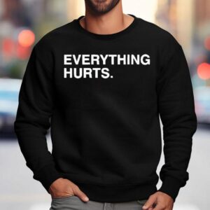 Justin Turner Everything Hurts Sweatshirt