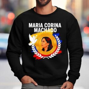 Maria Corina Machado Peace Prize Winner Voice Of Freedom Sweatshirt