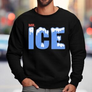 Mr Ice Sweatshirt