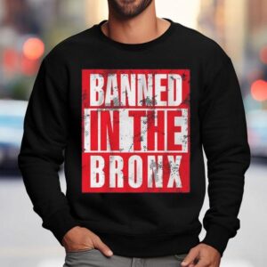 Nesn Banned In The Bronx Sweatshirt