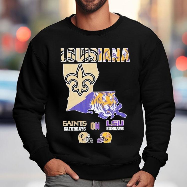 New Orleans Saints On Saturdays Lsu Tigers On Sundays Louisiana Map Shirt New Orleans Saints On Saturdays Lsu Tigers On Sundays Louisiana Map Shirt